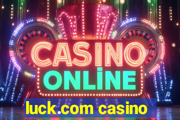 luck.com casino