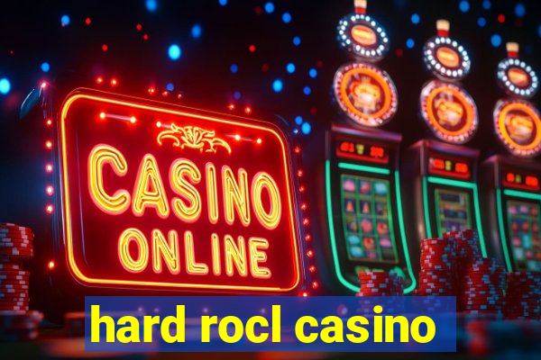 hard rocl casino