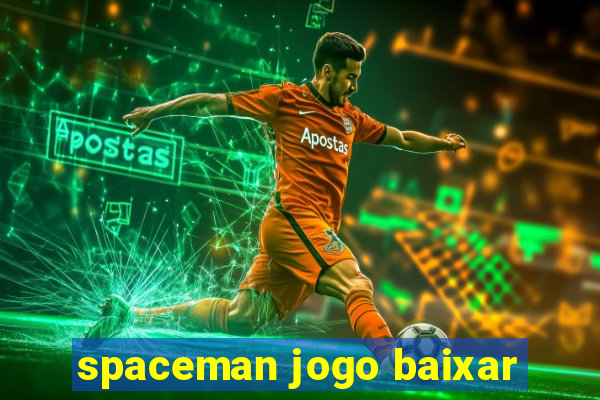 spaceman jogo baixar