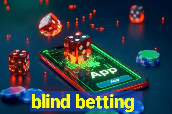 blind betting