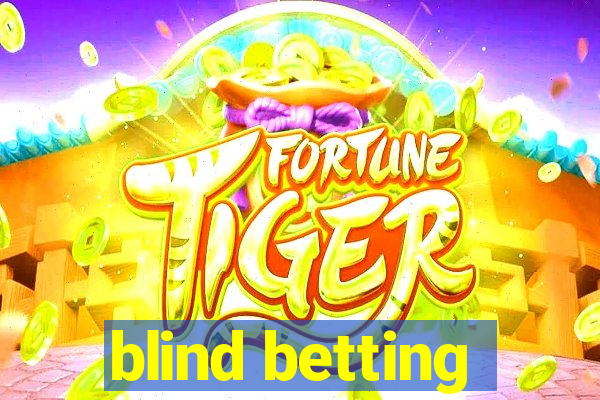 blind betting