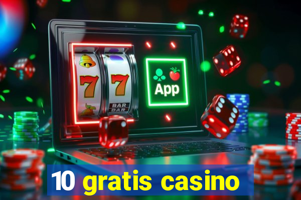 10 gratis casino