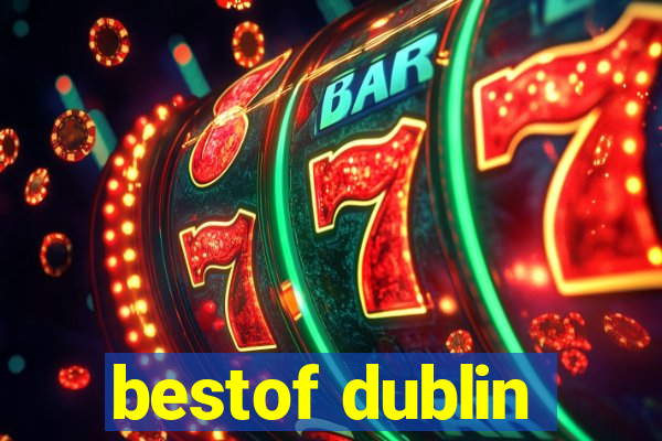 bestof dublin