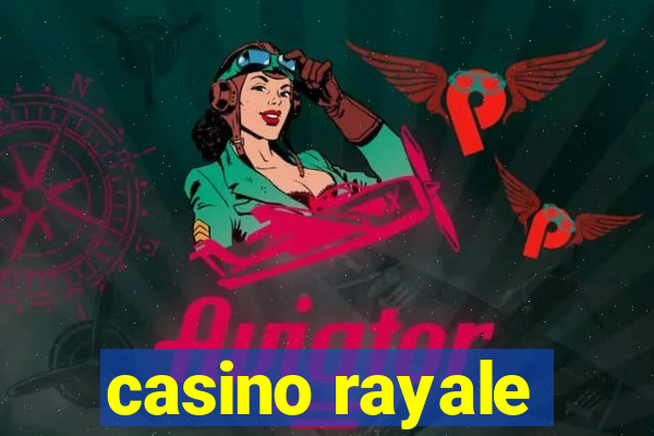 casino rayale