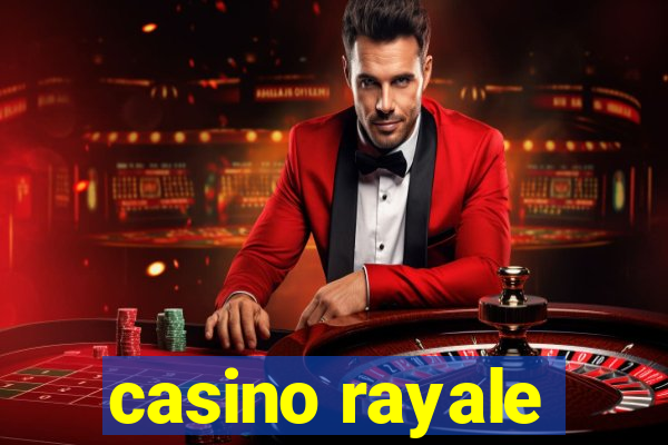 casino rayale