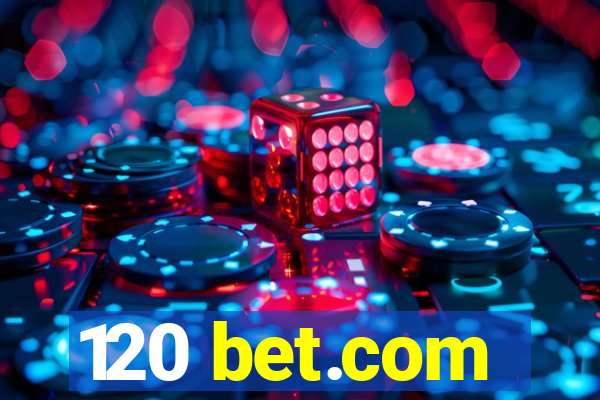 120 bet.com