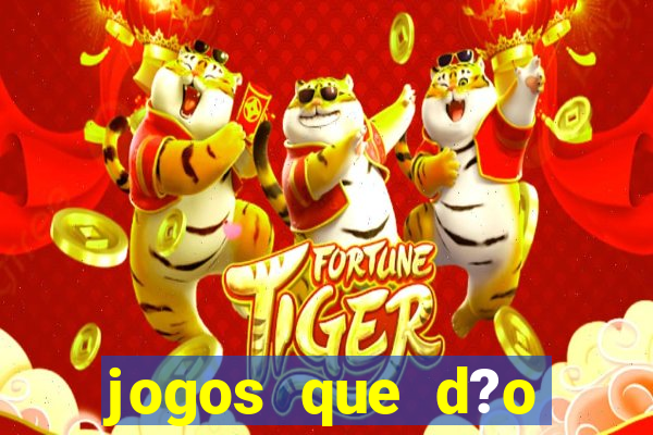 jogos que d?o dinheiro online