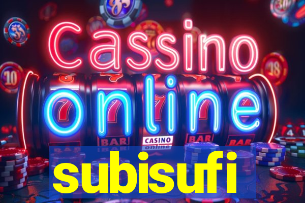 subisufi