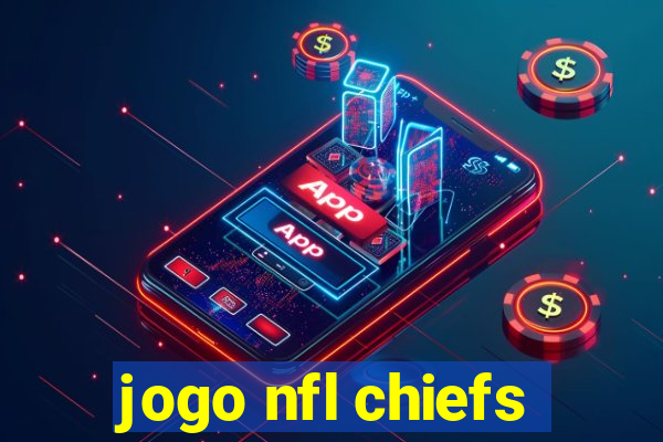 jogo nfl chiefs