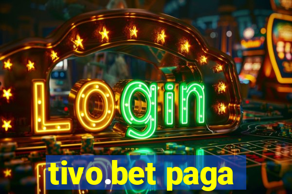 tivo.bet paga