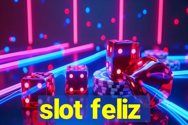 slot feliz