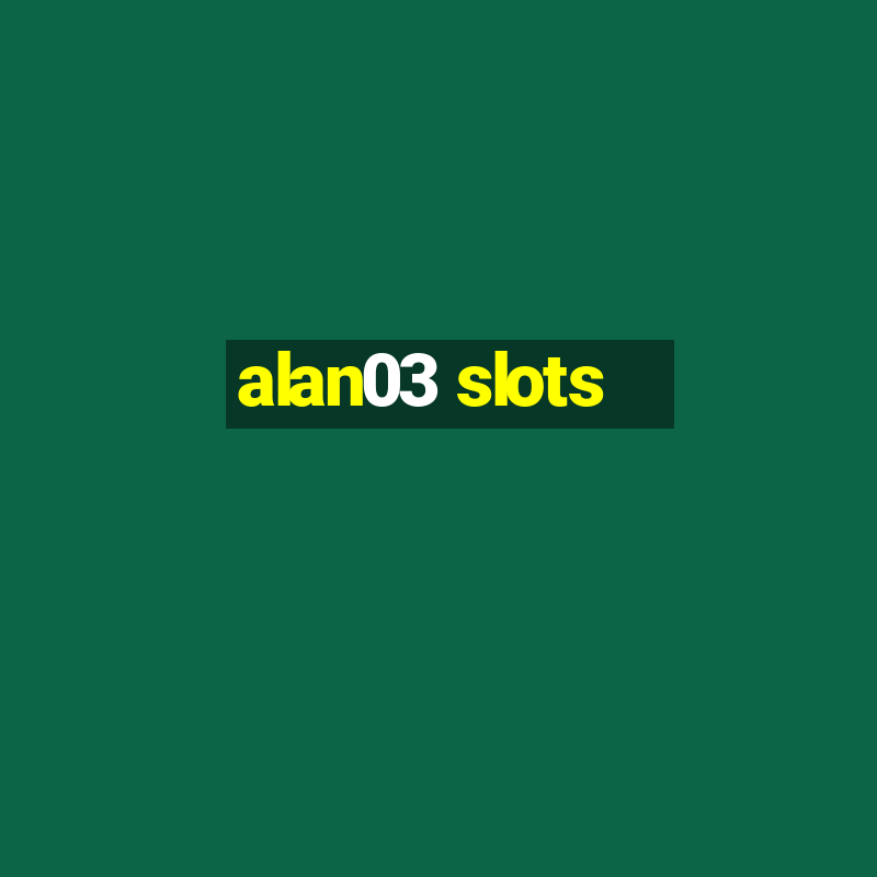 alan03 slots