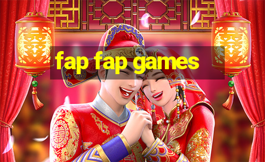 fap fap games