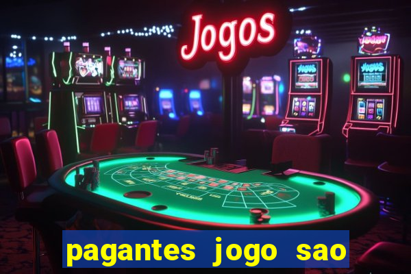 pagantes jogo sao paulo hoje