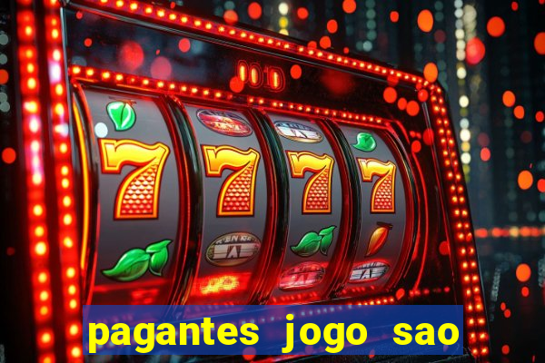 pagantes jogo sao paulo hoje