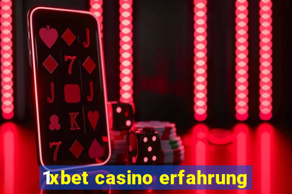 1xbet casino erfahrung