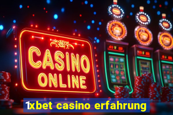 1xbet casino erfahrung