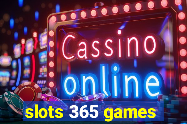 slots 365 games