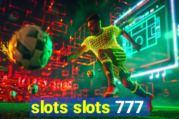 slots slots 777