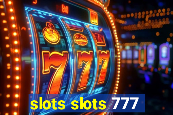 slots slots 777