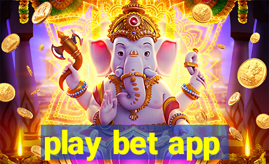 play bet app