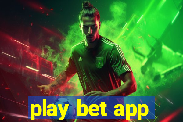 play bet app