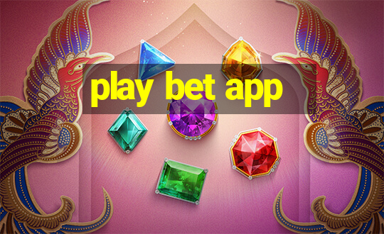 play bet app