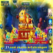 21.com casino erfahrungen