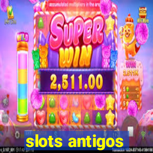 slots antigos