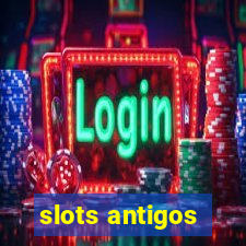 slots antigos