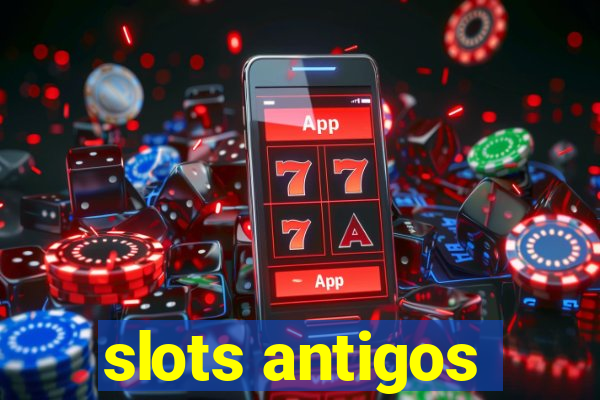 slots antigos