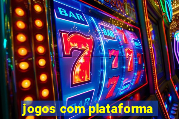 jogos com plataforma