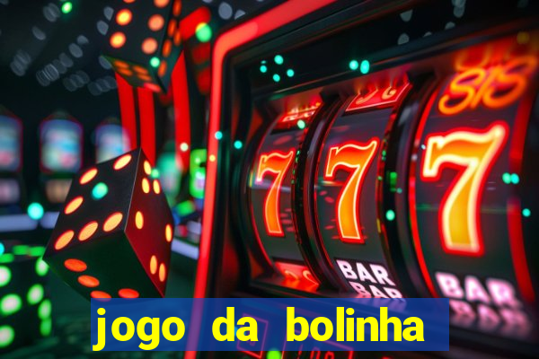 jogo da bolinha que paga