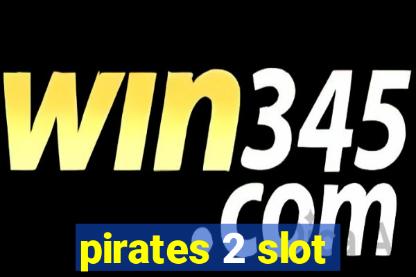 pirates 2 slot