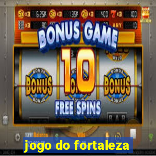 jogo do fortaleza