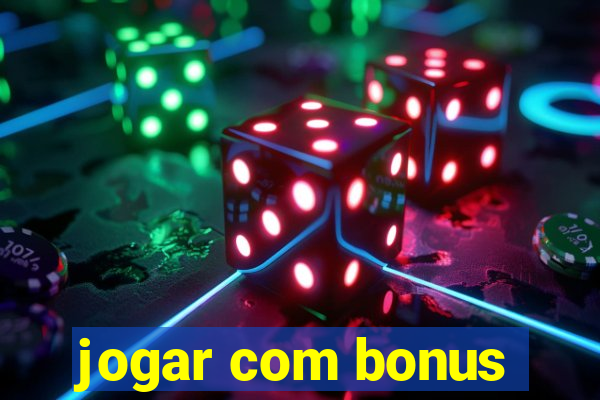 jogar com bonus