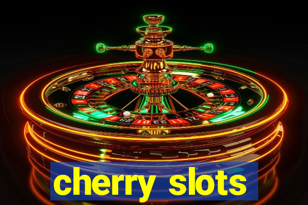 cherry slots