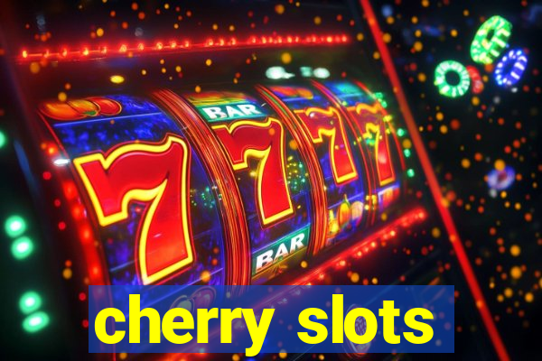 cherry slots