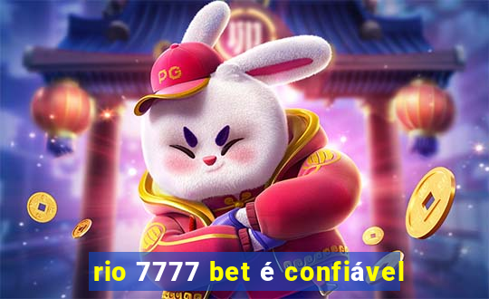 rio 7777 bet é confiável