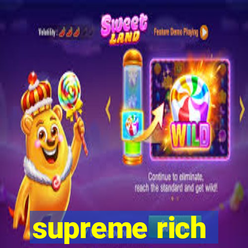 supreme rich