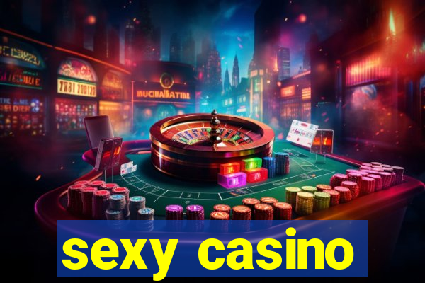 sexy casino