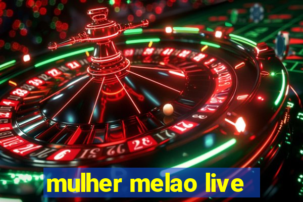 mulher melao live