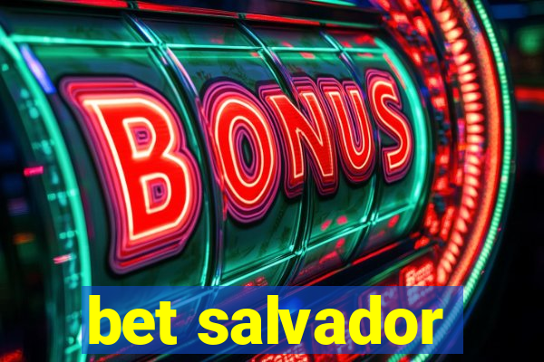 bet salvador