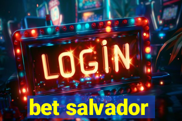 bet salvador