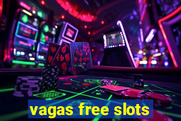 vagas free slots