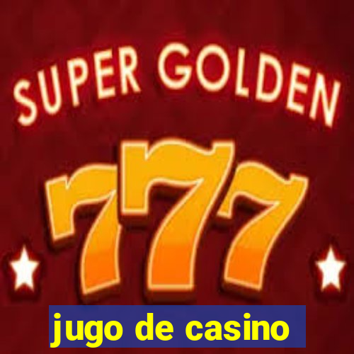 jugo de casino