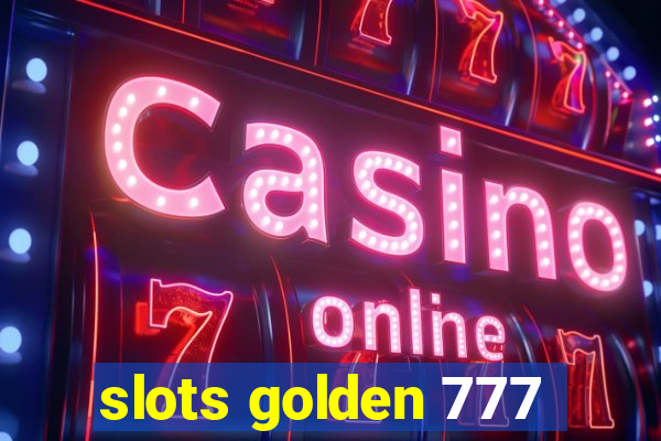 slots golden 777