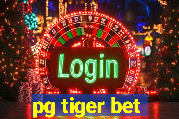 pg tiger bet