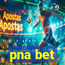 pna bet