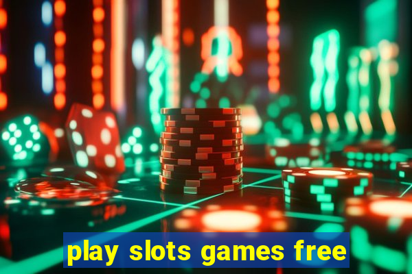 play slots games free